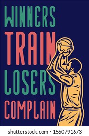 winners train losers complain quote slogan words with vintage illustration of player prepares to shoot
