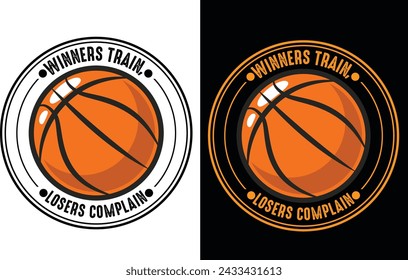 Winners train, losers complain t shirt design vector