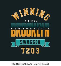 Winning attitude Brooklyn typography illustration slogan for graphic print tees, t-shirts, posters, and stickers.
