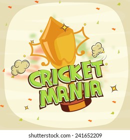 Winning trophy for Cricket Mania on stylish background.