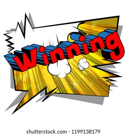 Winning - Vector illustrated comic book style phrase.
