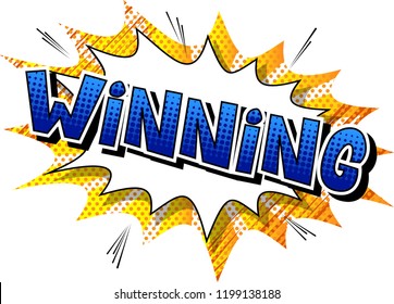Winning - Vector illustrated comic book style phrase.