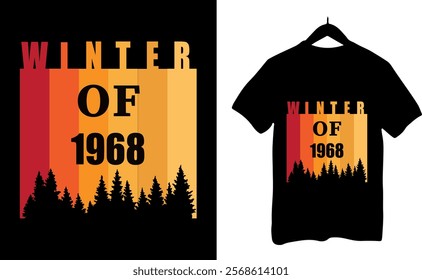 Winter Of 1968 T Shirt Design .