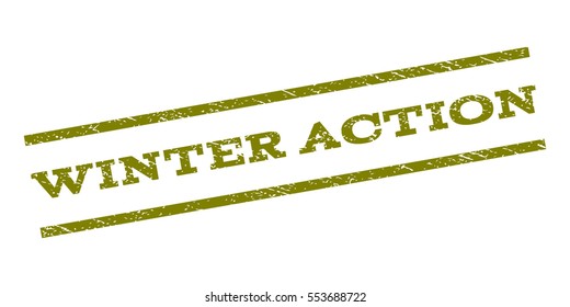 Winter Action watermark stamp. Text caption between parallel lines with grunge design style. Rubber seal stamp with dust texture. Vector olive color ink imprint on a white background.