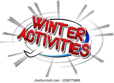 Winter Activities - Vector illustrated comic book style phrase.