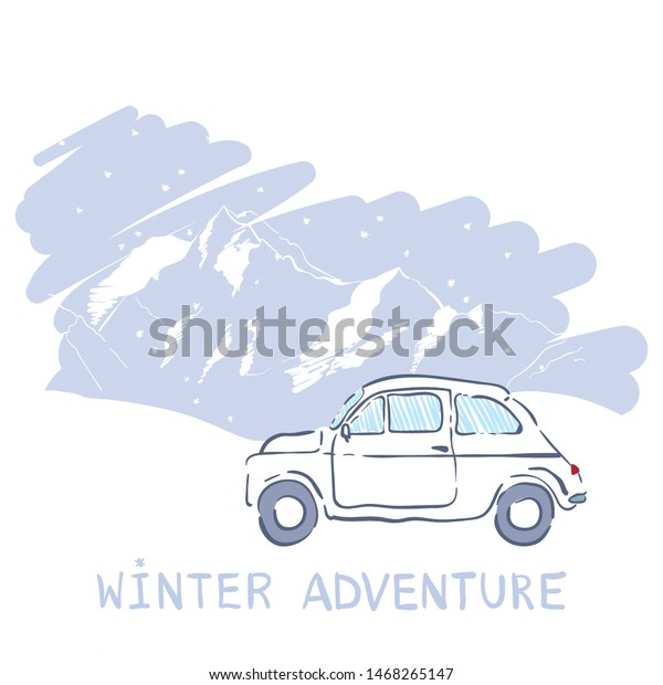 Winter\
Adventure. Traveling by car. Travel illustration with retro hand\
drawn car. Traveling by car in the\
mountains.