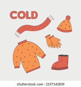 Winter and autumn clothes. Cold season clothes - knitted hat, scarf, gloves, boots, sweater. Vector flat illustration for cold season.