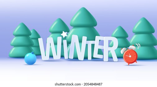 Winter background with 3d Christmas trees and big typography letters, also decor elements christmas ball and clock, seasolal banner