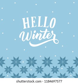 Winter background with hand drawn lettering phrase hello winter and snowflakes orname for card, poster, print.