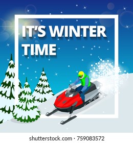 Winter background with man on snowmobile. Its winter time concept. Isometric vector illustration.