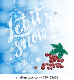 Winter background with red berry. Can be use as banner or poster.Vector calligraphy.