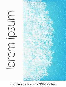 Winter background with snowflakes and snow with space for text on side. Cool colors and fully editable vector.