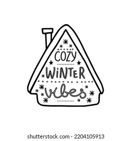 winter banner with the inscription Cozy winter vibes and decor elements. Typography for winter postcards. House with a chimney, snowflakes and a snow-covered roof. Vector illustration.