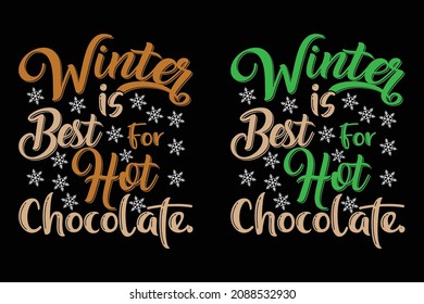 Winter is best for hot chocolate t-shirt design, winter lover design, typography design