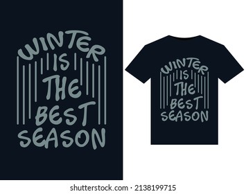 Winter is the Best Season T-shirt Design Template Vector typography, print, illustration