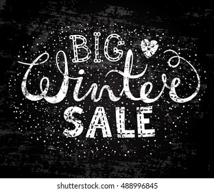 Winter big sale text lettering with heart. Seasonal shopping concept to design banners, price or label. Stylized drawing chalk on blackboard. Isolated vector illustration.