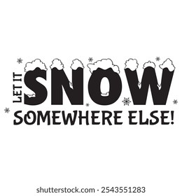 Winter Black and White Quotes Design. Perfect design for greeting cards posters T shirts banners