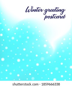 Winter blue greeting postcard design with blurred dots. Colorful banner template cover of greeting card. Easy editable soft colored pattern vector illustration.