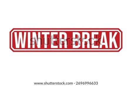 WINTER BREAK rubber stamp vector illustration on white background