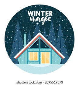 Winter Cabin with landscape. Vector illustration in flat style. Cozy A-frame house in night forest and fir-trees and snow. Merry Christmas, Happy New Year Background with handwritten text Winter magic
