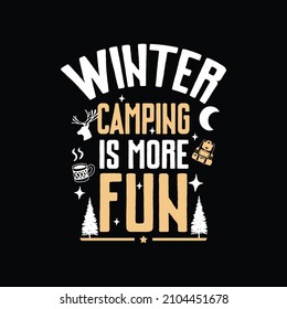 Winter camping is more fun vector illustrations. For t-shirt print and other uses.