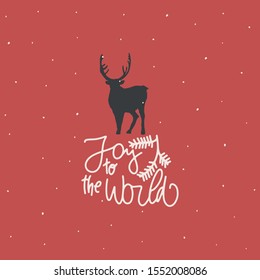 Winter card. Cover or postcard design. Green drawn text: joy to the world , reindeer silhouette . Vector illustration