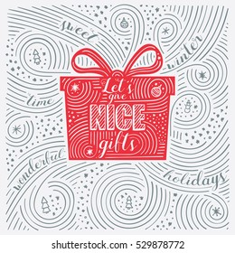 Winter Card. The Lettering - Let's Give Nice Gifts. New Year / Christmas Design. Handwritten Swirl Pattern. Vector Illustration.