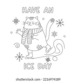 Winter cat coloring page for children and adults. Black and white linear vector illustration. A cute cat in a winter scarf is skating, symbol of the year. Expanded stroke. Have an ice day.