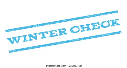 Winter Check watermark stamp. Text caption between parallel lines with grunge design style. Rubber seal stamp with scratched texture. Vector light blue color ink imprint on a white background.