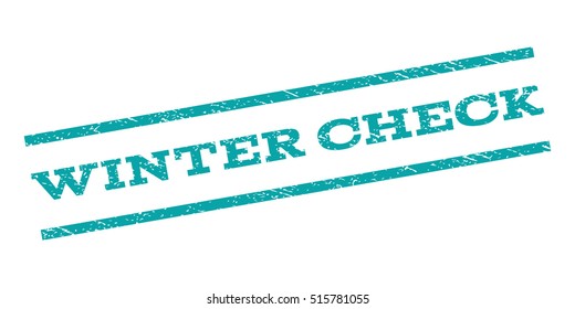 Winter Check watermark stamp. Text caption between parallel lines with grunge design style. Rubber seal stamp with scratched texture. Vector cyan color ink imprint on a white background.