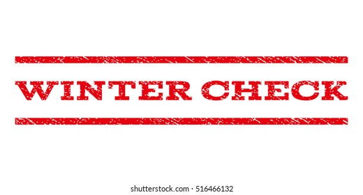 Winter Check watermark stamp. Text caption between parallel lines with grunge design style. Rubber seal stamp with scratched texture. Vector red color ink imprint on a white background.