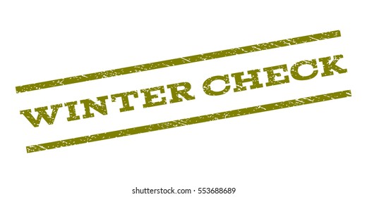Winter Check watermark stamp. Text caption between parallel lines with grunge design style. Rubber seal stamp with dust texture. Vector olive color ink imprint on a white background.