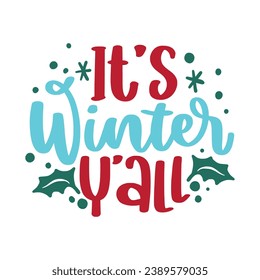 Winter and Christmas Lettering Quotes For Printable Posters, Cards, Tote Bags, Mugs, T-Shirt Design