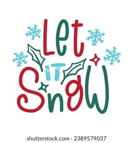 Winter and Christmas Lettering Quotes For Printable Posters, Cards, Tote Bags, Mugs, T-Shirt Design