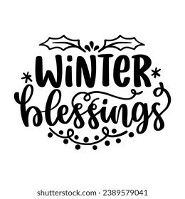 Winter and Christmas Lettering Quotes For Printable Posters, Cards, Tote Bags, Mugs, T-Shirt Design