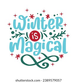 Winter and Christmas Lettering Quotes For Printable Posters, Cards, Tote Bags, Mugs, T-Shirt Design