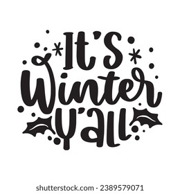 Winter and Christmas Lettering Quotes For Printable Posters, Cards, Tote Bags, Mugs, T-Shirt Design