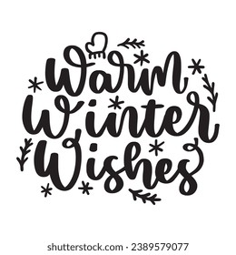 Winter and Christmas Lettering Quotes For Printable Posters, Cards, Tote Bags, Mugs, T-Shirt Design