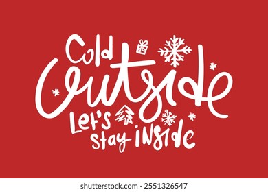 Winter, Christmas, new year concept quote slogan text and snowflakes. Vector illustration design.
