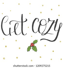 Winter Christmas poster with hand lettered phrase Get cozy