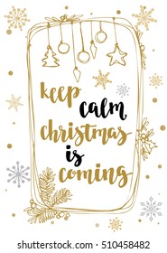 Winter Christmas quote. Modern calligraphy style handwritten lettering. Hand drawn decorative golden frame and snowflakes. Vector illustration for cards, leaflets, cups or t-shirt on white background.
