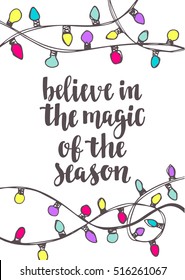 Winter Christmas quote. Modern calligraphy style handwritten lettering. Hand drawn decorative decorative colorful flashlights. Vector illustration for cards, leaflets or cups on white background.