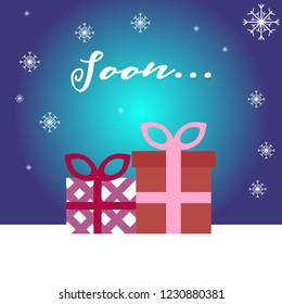 winter christmas vector background with gifts and hand drawn letters "soon..."