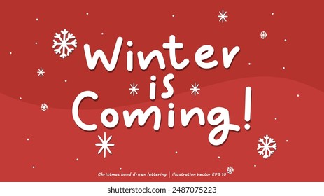Winter is Coming brush calligraphy, Handwritten ink lettering, handwriting on red background, Flat Modern design ,Vector illustration EPS 10