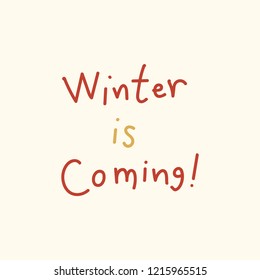 Winter is coming Christmas holiday greeting typography style