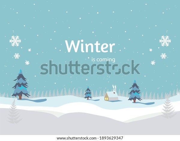 winter is coming.\
falling snow, landscape for winter and new year holidays. winter\
banner ilustration.