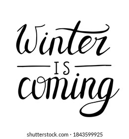 Winter is coming. Hand drawn lettering. Stock vector illustration.