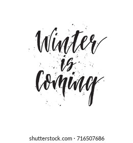 Winter is coming. Hand drawn lettering quote. Vector illustration.