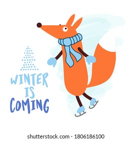 Winter is coming - Hand drawn vector illustration with cute skater fox. Winter color poster. Good for posters, greeting cards, banners, textiles, gifts, shirts, mugs or other gift. Ice-skate.