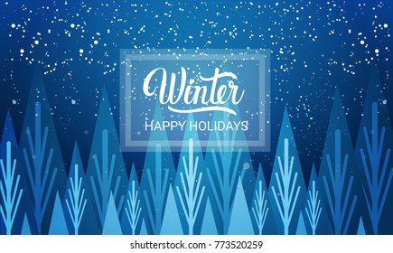 Winter Is Coming Happy Holidays Greeting Card Background Snowfalls Over Blue Forest Vector Illustration